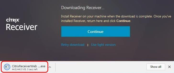 4. The Citrix Receiver client will now start downloading. Once the download completes, click on it in the download bar to start the install. Keep the web page open. 3.