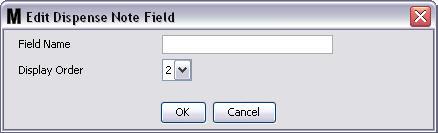 System Administrator Setup Screens Dispense Note Fields Select the Dispense Note Fields tab to display the Dispense Note Fields screen shown in FIG. 70.