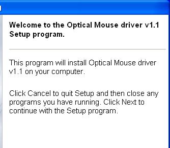 Mouse Driver 2. The program will search for the mouse and display the welcome screen once it s found.