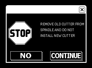 Cut by Code 9. Key blank reference list is Displayed. 10. STOP! Please Remove Jaw 11. Remove cutter from spindle and DO NOT INSTALL another cutter 12. Are you sure that no cutter is in the spindle?