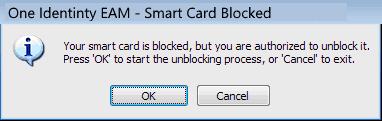 6 Managing your Smart Card Managing the Unblocking of your Smart Card During authentication, if you enter too many successive wrong PINs, your smart card blocks itself and the following window