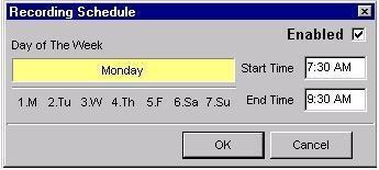 Prompt user when stopping If checked a message will pop up on the user s monitor advising that the scheduled recording session has ended. Add Click this button to add a scheduled day and time.