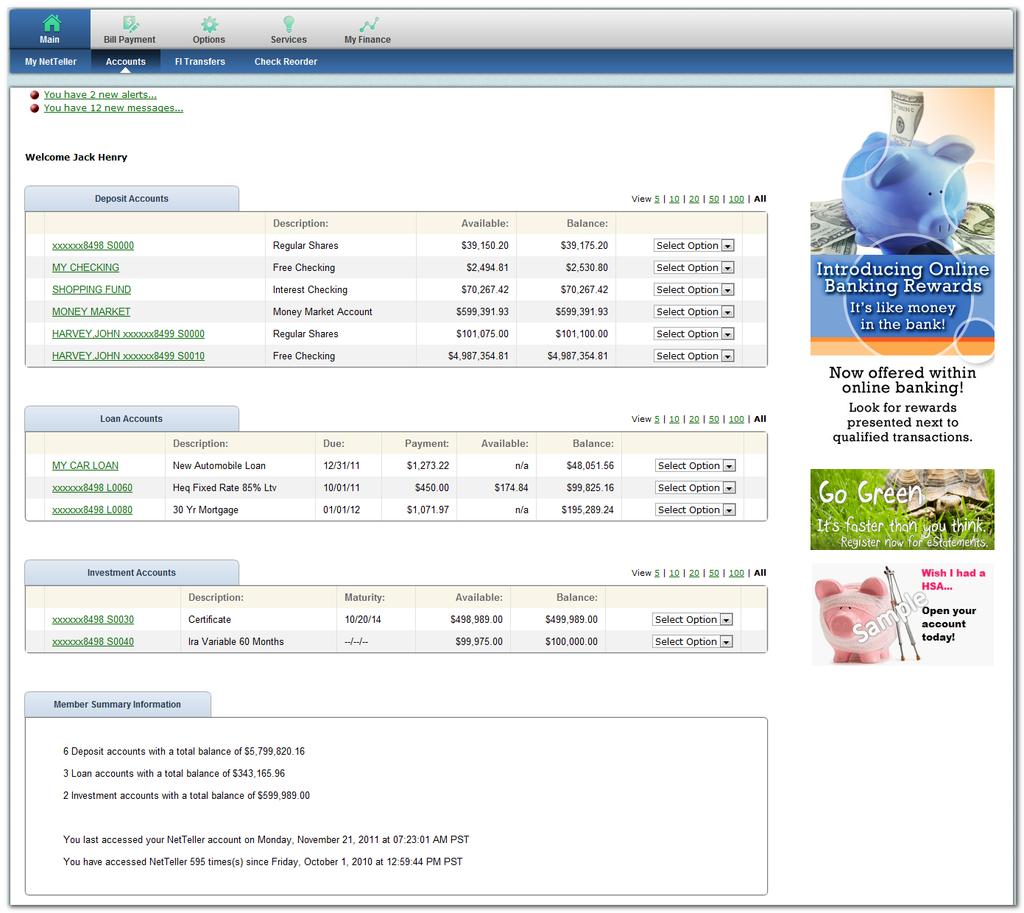 Account Listing Displays shares, loans and other accounts linked to NetTeller and balance of those accounts.