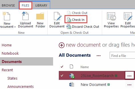 Check-in a Document Your files and any changes you make to them, will not be available to your colleagues until you check the files back into your library. 1.