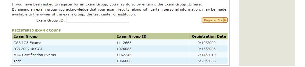 If the exam group is shown in the list below as seen here, you do not need to register for that group.