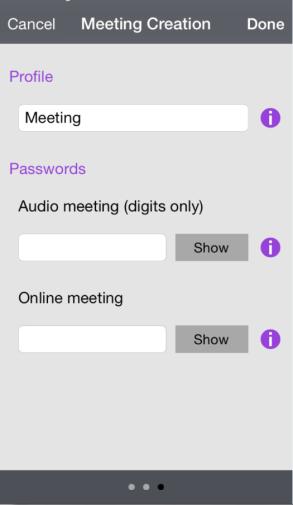 Secure access to the meeting You can define a password for an audio meeting (digits only).