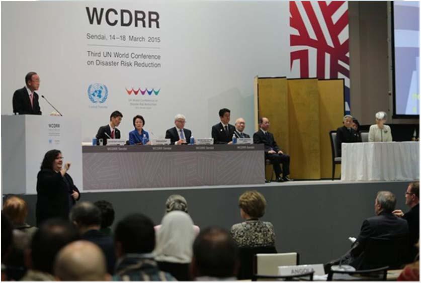 The Third UN World Conference on Disaster Risk Reduction Date: 14 18 March 2015 Venue: Sendai City, JAPAN More than 6,500