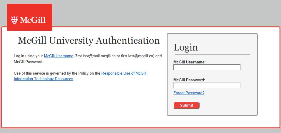 * McGill Username and McGill Password: for more information, go to http://kb.mcgill.ca/it/easylink/article.html?id=1006 Forgot your McGill Password? Go to http://kb.mcgill.ca/it/easylink/article.html?id=1025 Can t login?
