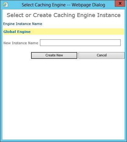 . The Select Caching Engine Webpage Dialog is displayed. 3.
