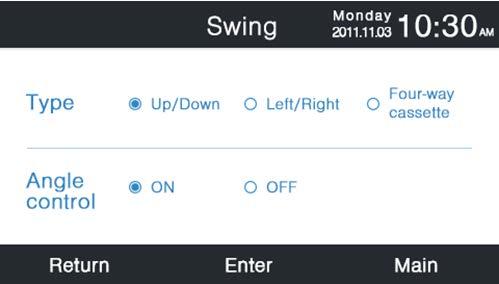 Swing Press enter key to the interface when swing icon is flashing in the menu. Code is needed. 1 The default information of swing type and angle control is decided by indoor unit.