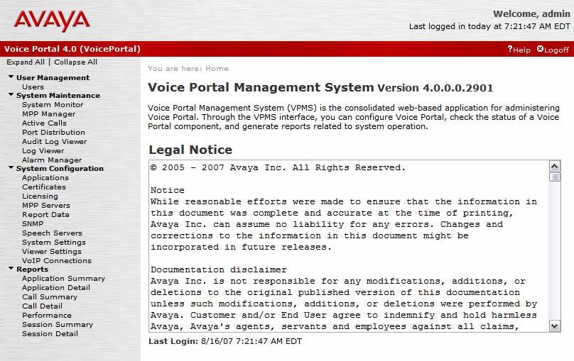 3. Configure Avaya Voice Portal This section covers the administration of Avaya Voice Portal. The following Avaya Voice Portal configuration steps will be covered: Configuring an H.