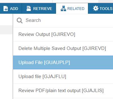 2. Under the Related section, at the top right side of the screen, select Upload File (GUAUPLP) 3. This will launch a webpage 4.