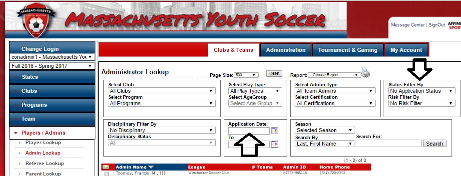 Select a State (Massachusetts Youth Soccer) 7. Select Club (your organization s name) 8. Select a Program, (your organization s name) 9. Click on the Generate Report button.
