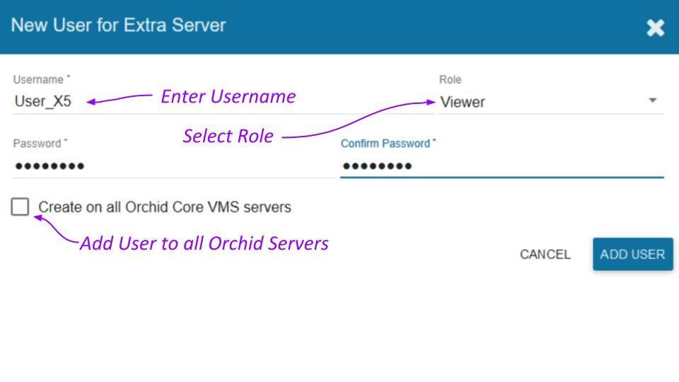 Orchid Fusion VMS Administrator Guide v2.4.0 38 3. Select a role for the new user from the Role drop-down list. (The role can be updated by an administrator at any time.