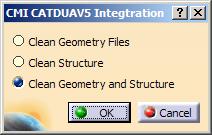 Select the cleaning method you want to use (see Figure 128): Clean Geometry Files uses CATDUAV5 for all CATParts and CATDrawings to be loaded from Teamcenter.