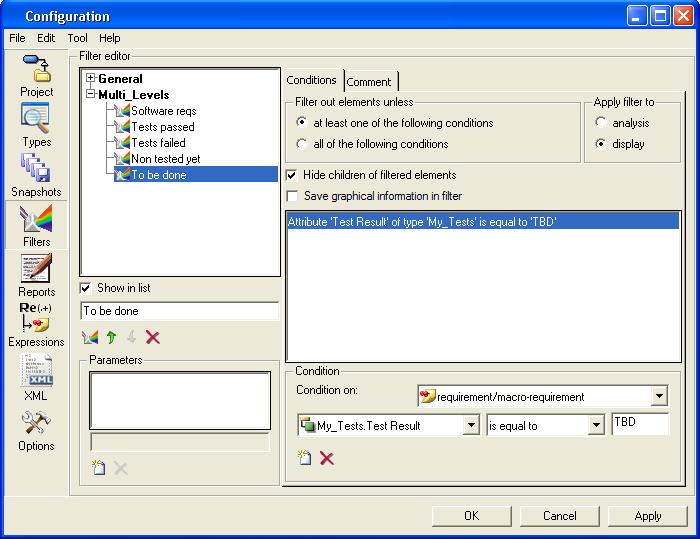 Filters Usage and Advanced Analysis Defining Filters Filters are defined using the Filters Editor. This editor allows to filter requirements or links.