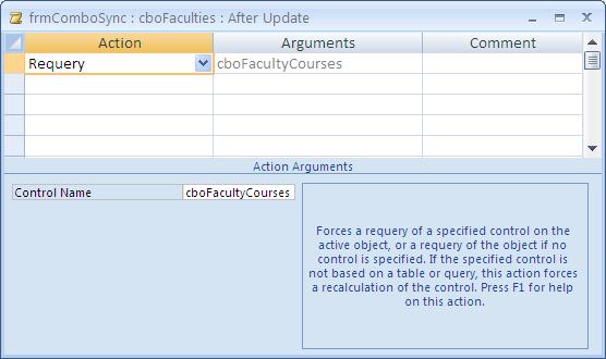 In the Control Name Argument type cbofacultycourses Save and Close the Macro Builder Save the form Display the form in Form View