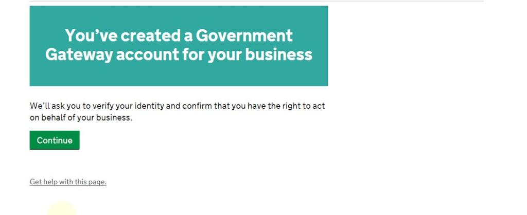 Click Continue to Proceed. Step 10 You have now created a Government Gateway account for your business.