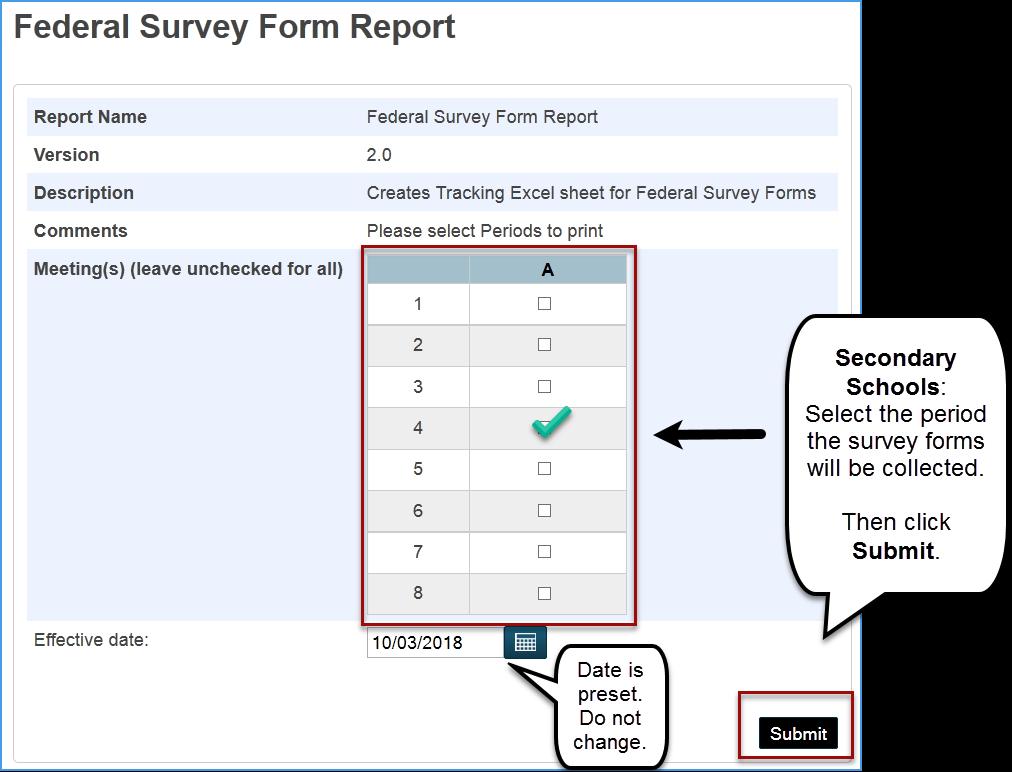 For example, your site may decide to collect the survey forms during
