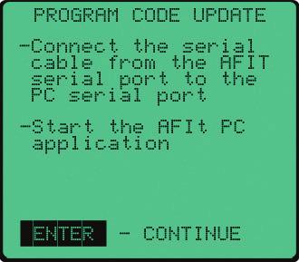 See Troubleshooting the Com Port for further information. On AFIT: The Start Up Logo screen and the ACTIVE FUEL INJECTOR TESTER current Version Stamp screen for the AFIT Code is displayed.