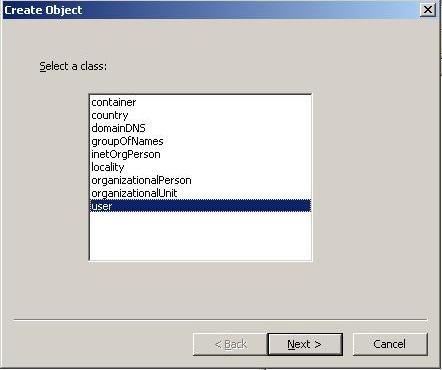 Configuring Microsoft ADAM 11 In the Create Object dialog box select the user object class.
