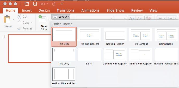 New Slide To apply a Slide Layout, select the Home Tab > Layout to customize the layout of your document.