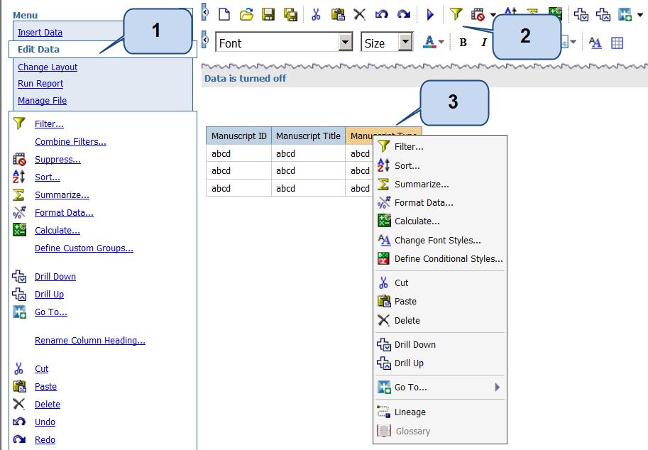 Clarivate Analytics ScholarOne Manuscripts COGNOS Reports User Guide Page 30 EDIT DATA There are three ways to access the ability to edit data.