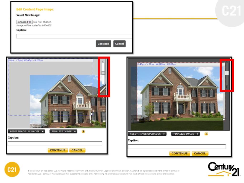 EDITING IMAGES (Residential and Commercial) For content pages where you can upload images, you will have the option to properly scale your image for best display on the page.