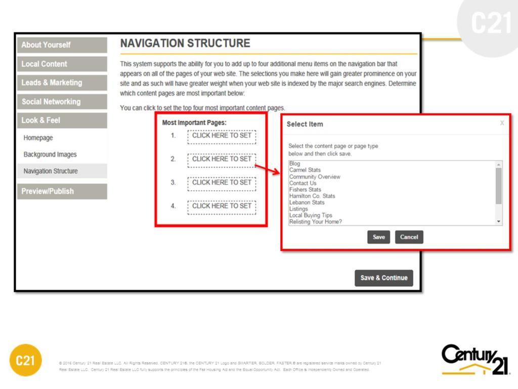 NAVIGATION STRUCTURE (Residential and Commercial) Your My C21 Site homepage menu links located at the top of your website inside the black header bar is comprised of four (4) links plus a More link.