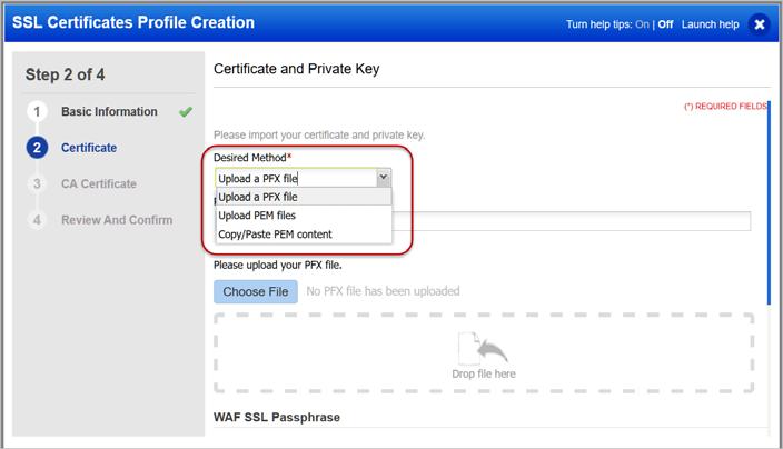 Create application profiles Custom Response Pages Provide a PFX (PKCS12) or a PEM file, or simply copy-paste the contents of the PEM certificate, private key, and passphrase directly into the UI.