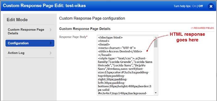 Create application profiles HTTP Profile In the Configuration panel s Response Page Body, paste your response in HTML format.