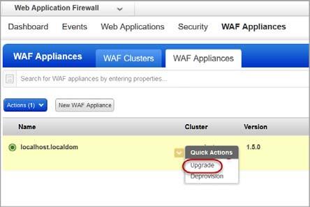 Upgrading specific WAF appliances Upgrading specific WAF appliances You can upgrade specific WAF appliances manually.
