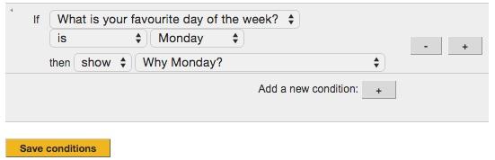 If they answer Monday, you want more information to help you understand why.