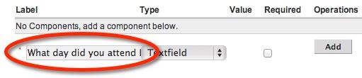 1. Enter a Label into the New component name field. This will be the actual question that you are asking.