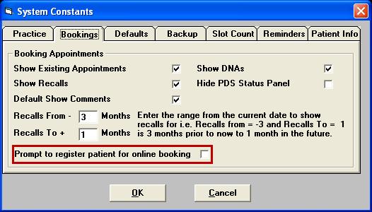 Patient Prompt There is a setting in System Constants which you can turn on to prompt you that a patient is not registered for Vision Online Appointments.