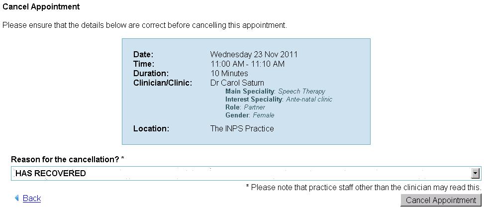 Cancelling an Appointment Booking If you no longer require an appointment, please remember to cancel it as soon as possible so it can be used by someone else.