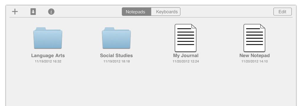 Getting Organized Use folders to organize notepads and keyboards on the home page. Instructions related to notepads and keyboards are the same for this section.