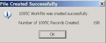Completing the Creation or Recreation of the 1095C Work File Now that you ve set the 1095C Work file parameters, the final step in the process is to create