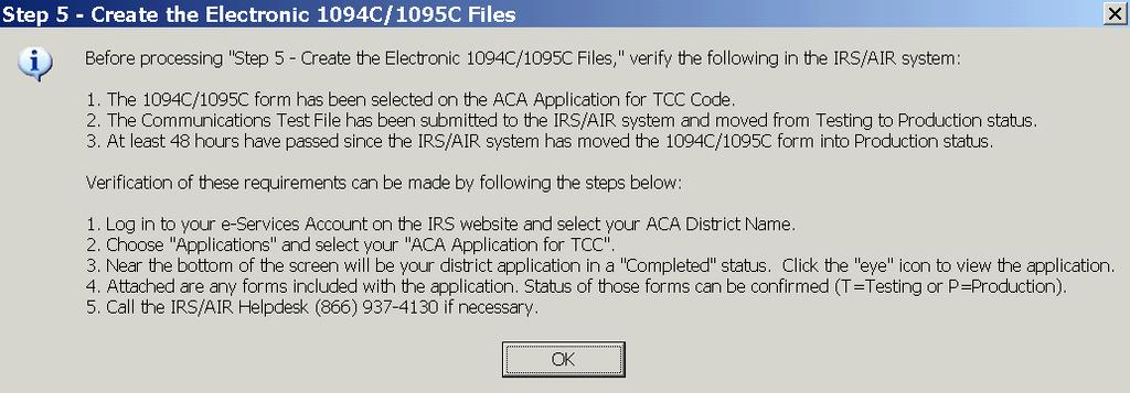 Step 5: Create the Electronic 1094C/1095C Files In this step, you create the 1095C file that is submitted to the Internal Revenue Service (IRS) electronically.