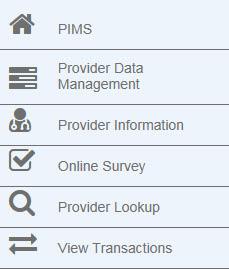 The navigation options on the left side of the page include: PIMS Home, Provider Data Management, Provider Information, Online Survey, Provider Lookup, and View Transaction.