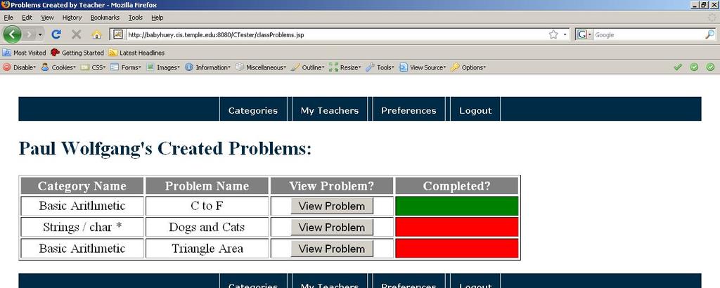 View Class Problems This page, classproblems.jsp, can be accessed by clicking the View Problems link previously mentioned or by clicking on the teacher s name found at the bottom of problem.jsp. The table includes four columns, namely category name, problem name, view problem, and completed.