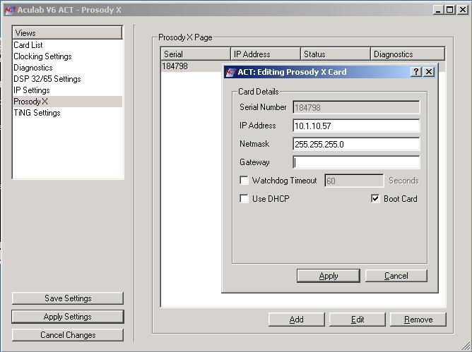 4. Click on Start Programs Aculab V6 ACT. In the Views section click on Prosody X.