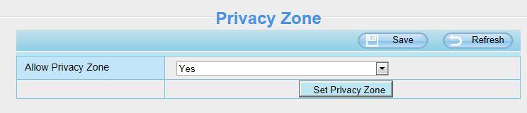 4.4.3 Privacy Zone Some models do not support this Function. This page is used to add privacy zone on the video.