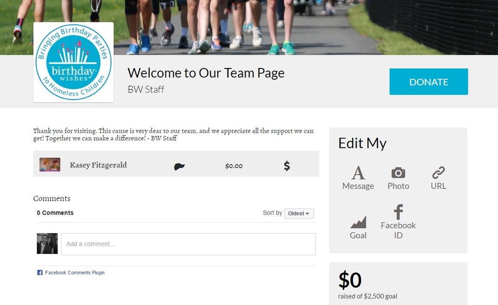 11. Customize your Fundraising Page: a. Click View Team Page on the left toolbar. b. You can update your cover photo, personal photo, welcome message and more! i.
