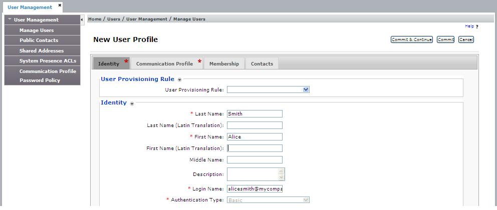 Creating a new user profile Procedure 1. On the System Manager Home page, under Users, select User Management > Manage Users. 2. Click New. 3. Click the Identity tab. 4.