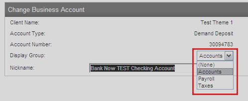 4. In the Display Group field, click the drop-down list and select a group. (See Figure 3.27) Figure 3.27: Change Business Account Add Acct to Group 5.