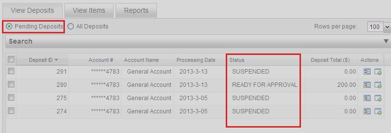 Retrieve Saved Deposit (Suspended or Ready For Approval Status) Deposits that have been saved, but not submitted can be retrieved at