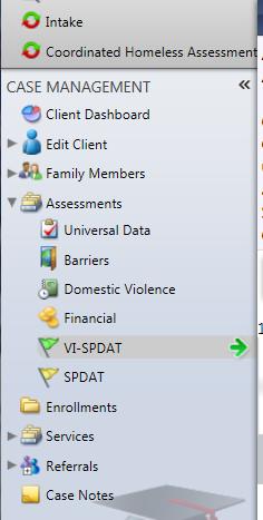 To change the status of the VI-SPDAT, edit the assessment and change the Status field, click Save. VI-SPDAT assessment options are as follows: 1.