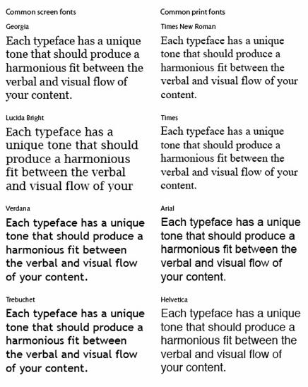 Screen fonts and print fonts Screen fonts have