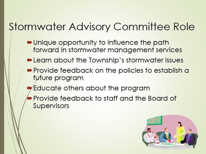 Stormwater Advisory Committee hosted 2nd meeting The focus of this meeting was to set priorities for the Ferguson Township Stormwater Program.